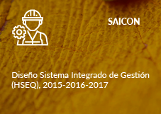 SAICON. Diseño Sistema Integrado de Gestión (HSEQ), 2015-2016-2017