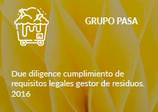 GRUPO PASA. Due diligence cumplimiento de requisitos legales gestor de residuos. 2016