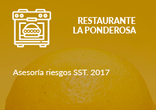 RESTAURANTE LA PONDEROSA. Asesoría riesgos SST. 2017