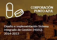 Corporación Punto Azul. Diseño e implementación Sistema Integrado de Gestión (HSEQ). 2014-2015