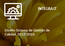 INTEGRA IT. Diseño Sistema de Gestión de Calidad. 2015-2016