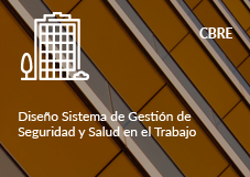 CBRE. Diseño Sistema de Gestión de Seguridad y Salud en el Trabajo