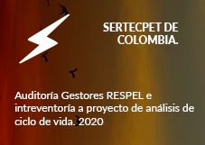 Sertecpet de Colombia. Auditoría Gestores RESPEL e intreventoría a proyecto de análisis de ciclo de vida. 2020